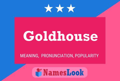 Goldhouse Naam Poster