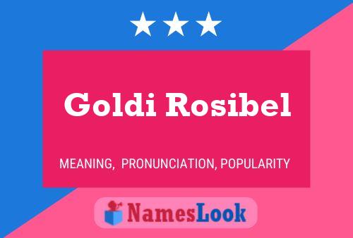 Goldi Rosibel Naam Poster