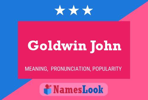 Goldwin John Naam Poster