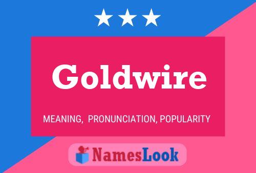 Goldwire Naam Poster