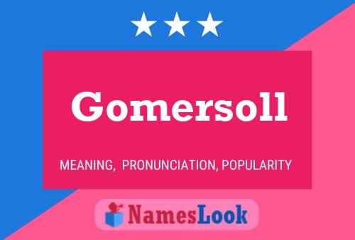 Gomersoll Naam Poster