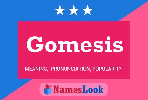 Gomesis Naam Poster