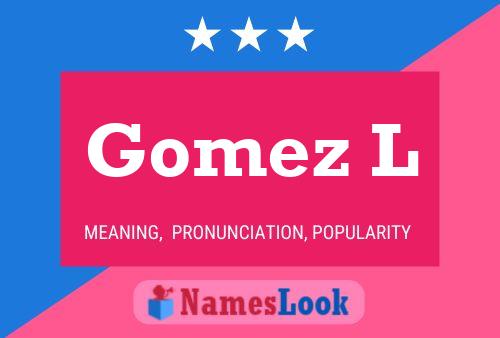 Gomez L Naam Poster