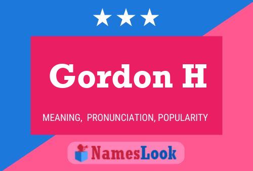 Gordon H Naam Poster