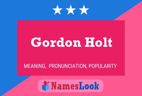 Gordon Holt Naam Poster