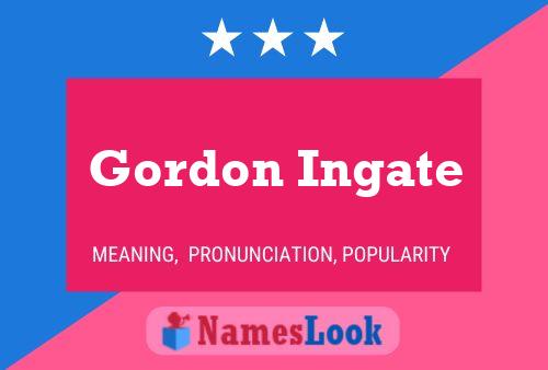 Gordon Ingate Naam Poster