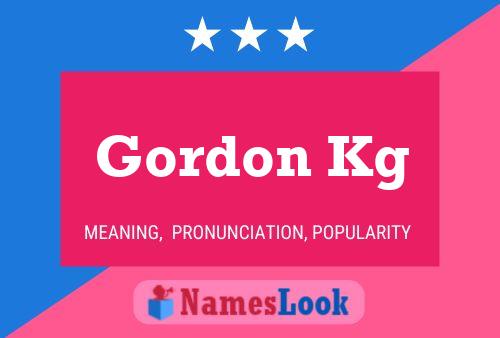 Gordon Kg Naam Poster