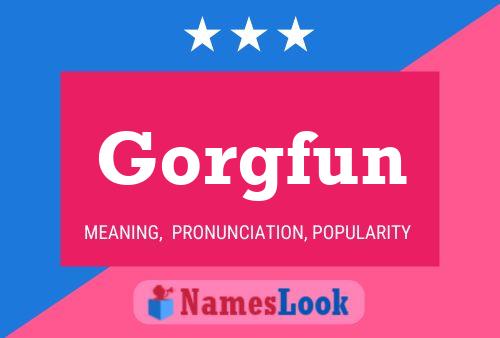 Gorgfun Naam Poster