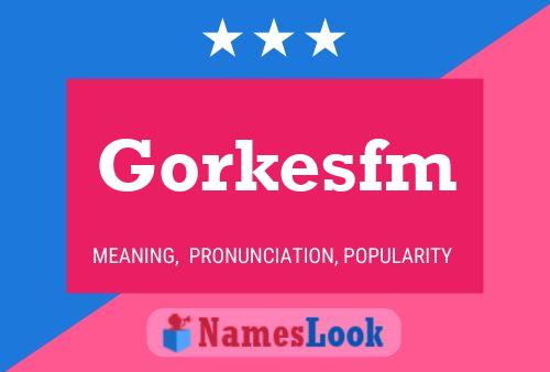 Gorkesfm Naam Poster