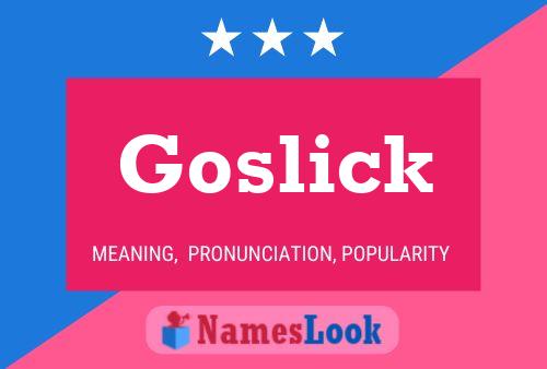 Goslick Naam Poster