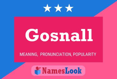 Gosnall Naam Poster