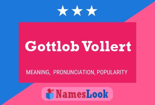 Gottlob Vollert Naam Poster