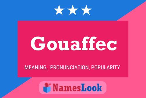 Gouaffec Naam Poster