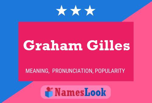 Graham Gilles Naam Poster