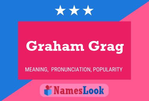 Graham Grag Naam Poster