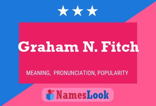 Graham N. Fitch Naam Poster