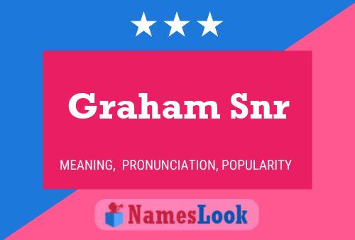 Graham Snr Naam Poster