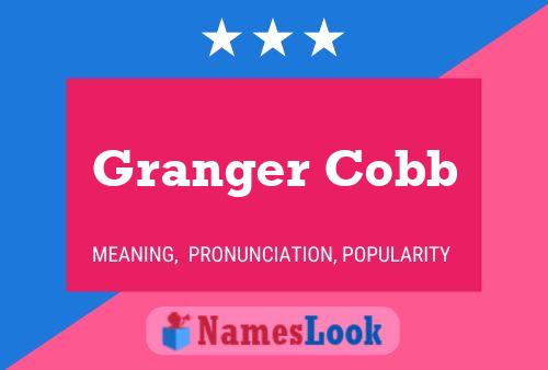 Granger Cobb Naam Poster