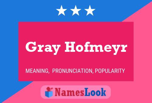 Gray Hofmeyr Naam Poster