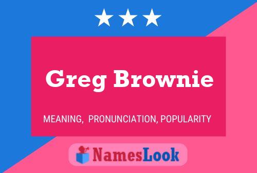 Greg Brownie Naam Poster