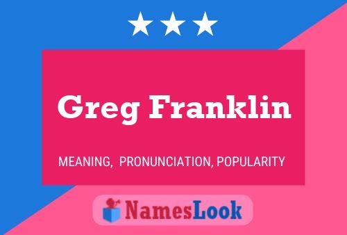 Greg Franklin Naam Poster