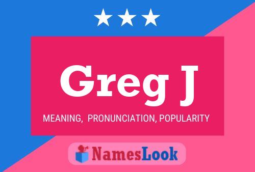 Greg J Naam Poster