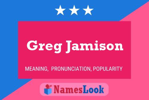 Greg Jamison Naam Poster