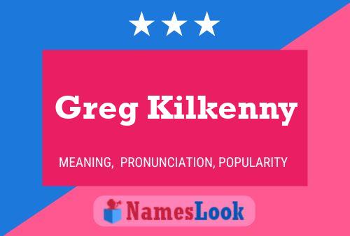 Greg Kilkenny Naam Poster