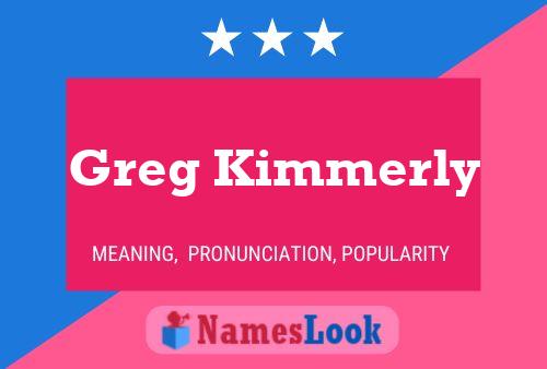 Greg Kimmerly Naam Poster