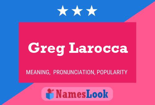 Greg Larocca Naam Poster