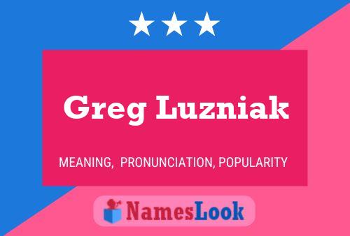 Greg Luzniak Naam Poster