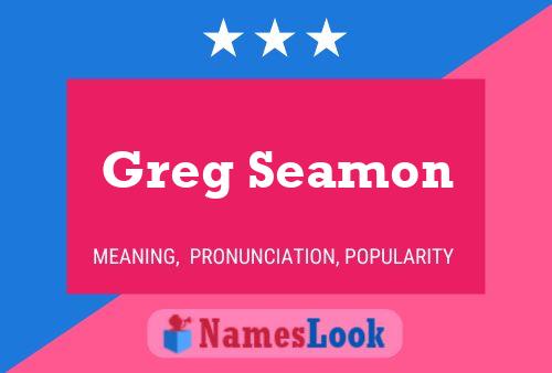 Greg Seamon Naam Poster