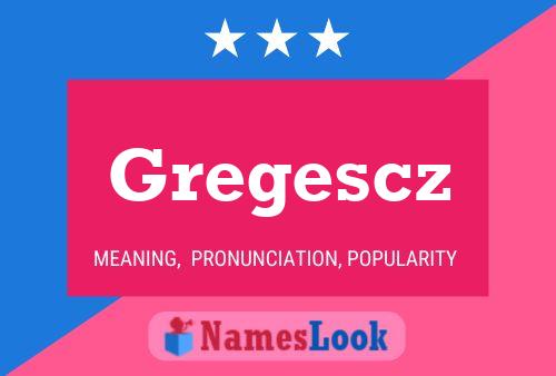 Gregescz Naam Poster