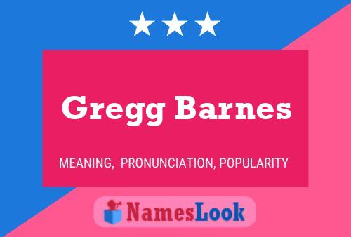 Gregg Barnes Naam Poster