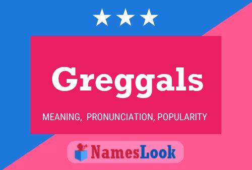 Greggals Naam Poster