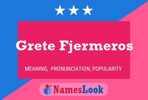 Grete Fjermeros Naam Poster