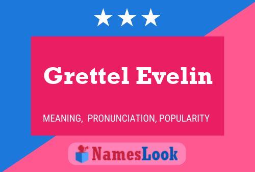 Grettel Evelin Naam Poster