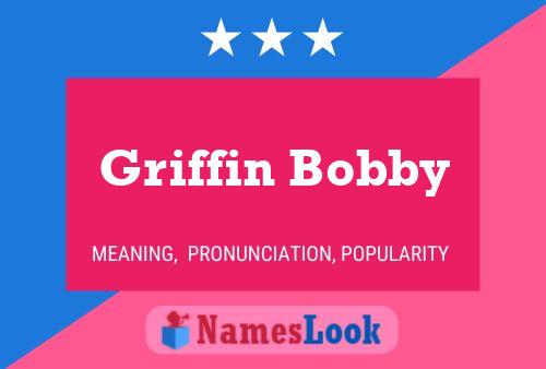 Griffin Bobby Naam Poster