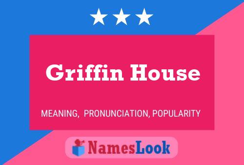 Griffin House Naam Poster