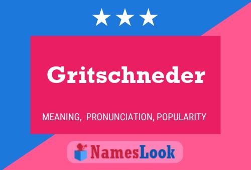 Gritschneder Naam Poster