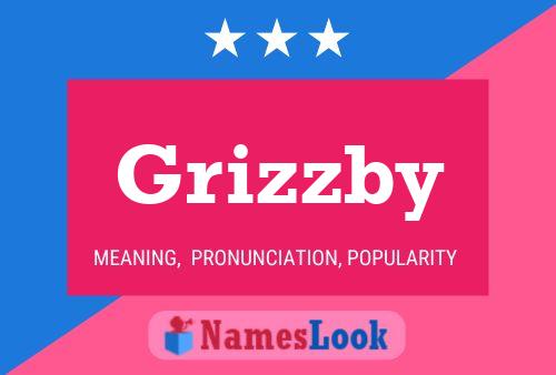 Grizzby Naam Poster