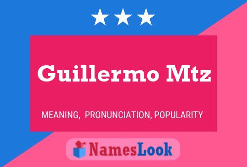 Guillermo Mtz Naam Poster