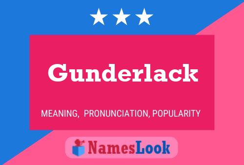 Gunderlack Naam Poster