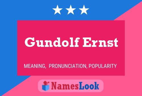 Gundolf Ernst Naam Poster