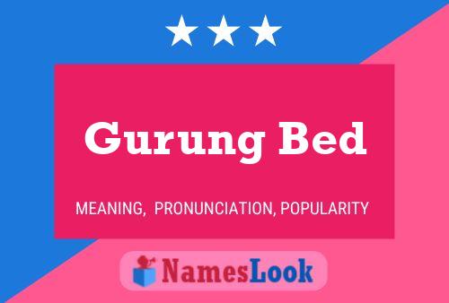 Gurung Bed Naam Poster