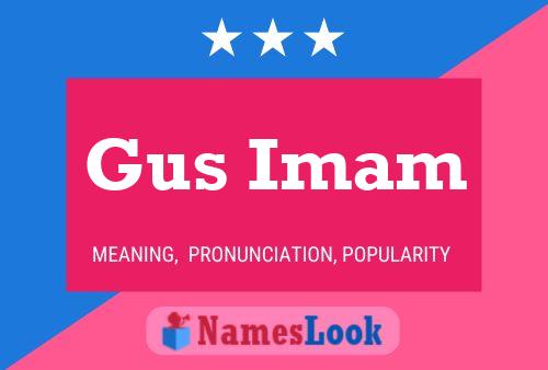 Gus Imam Naam Poster