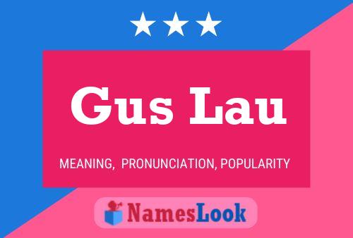 Gus Lau Naam Poster