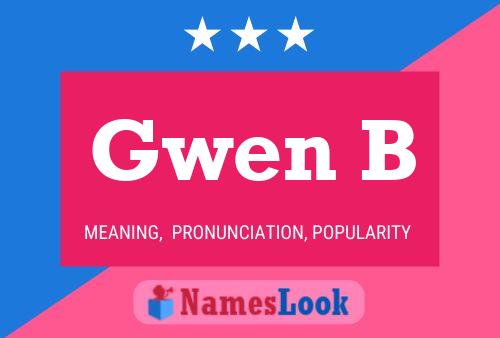 Gwen B Naam Poster