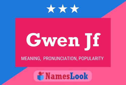 Gwen Jf Naam Poster