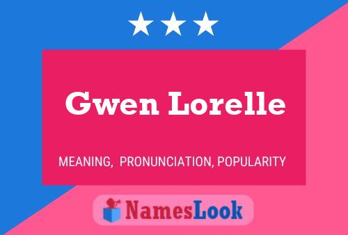 Gwen Lorelle Naam Poster